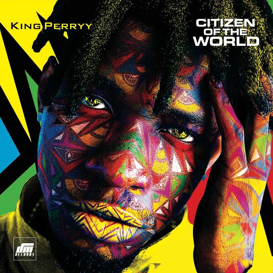 King Perryy - CITIZEN OF THE WORLD